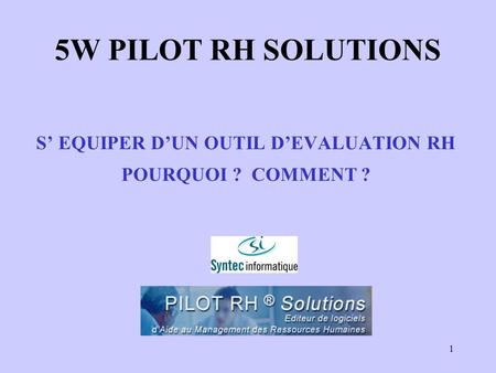 1 5W PILOT RH SOLUTIONS S EQUIPER DUN OUTIL DEVALUATION RH POURQUOI ? COMMENT ?
