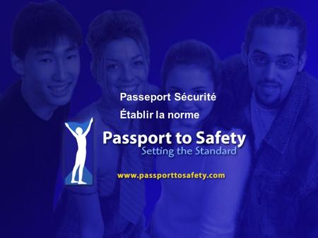 Passeport Sécurité Établir la norme.