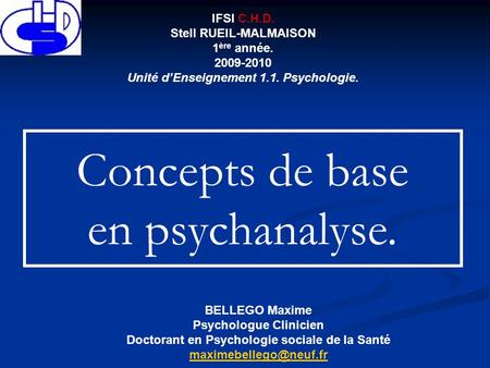 Concepts de base en psychanalyse. IFSI C.H.D. Stell RUEIL-MALMAISON