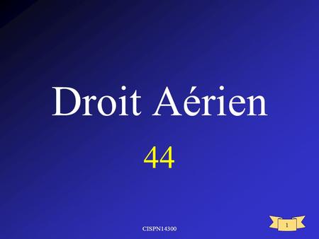 Droit Aérien 44 CISPN14300.