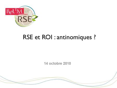 RSE et ROI : antinomiques ?