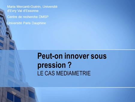 Peut-on innover sous pression ?