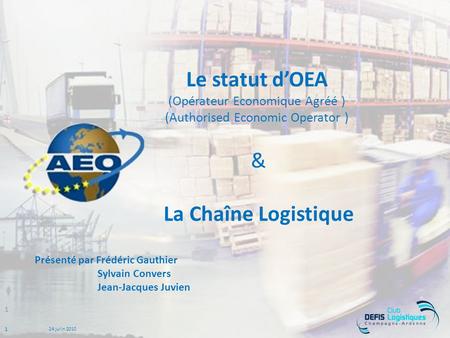 & La Chaîne Logistique Présenté par Frédéric Gauthier Sylvain Convers