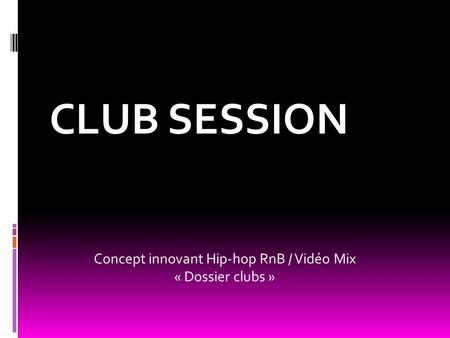 Concept innovant Hip-hop RnB / Vidéo Mix