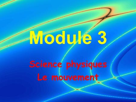Science physiques Le mouvement