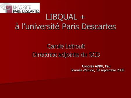 LIBQUAL + à l’université Paris Descartes
