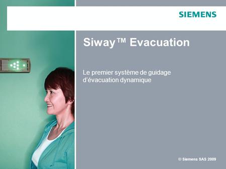 Siway™ Evacuation Le premier système de guidage d’évacuation dynamique