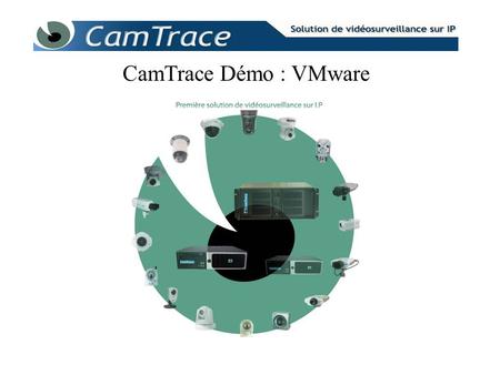 CamTrace Démo : VMware.