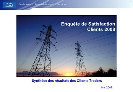 1 Synthèse des résultats des Clients Traders Mai 2009 Enquête de Satisfaction Clients 2008.