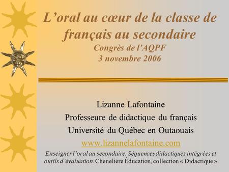 Lizanne Lafontaine Professeure de didactique du français