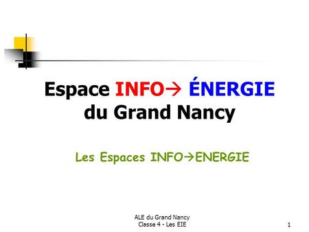 Espace INFO ÉNERGIE du Grand Nancy Les Espaces INFOENERGIE