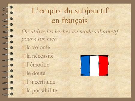 L’emploi du subjonctif en français