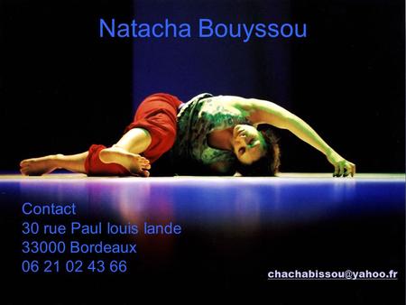 Natacha Bouyssou Contact 30 rue Paul louis lande Bordeaux