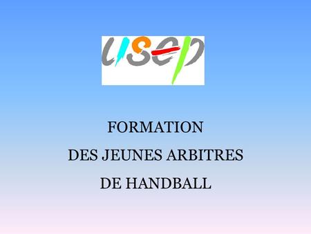 FORMATION DES JEUNES ARBITRES DE HANDBALL.