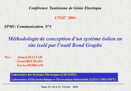 Conférence Tunisienne de Génie Electrique CTGE’ 2004