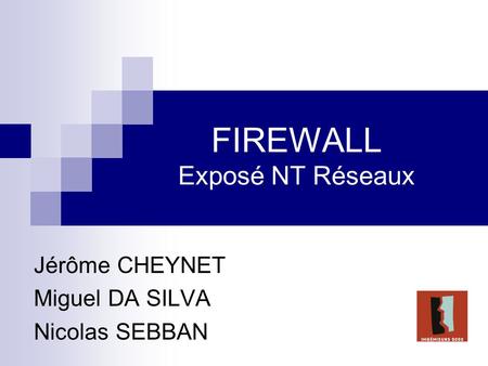 FIREWALL Exposé NT Réseaux