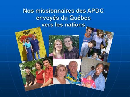 Nos missionnaires des APDC