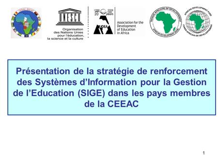 Présentation de la stratégie de renforcement des Systèmes d’Information pour la Gestion de l’Education (SIGE) dans les pays membres de la CEEAC.