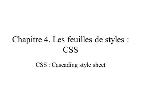 Chapitre 4. Les feuilles de styles : CSS