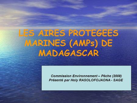 LES AIRES PROTEGEES MARINES (AMPs) DE MADAGASCAR