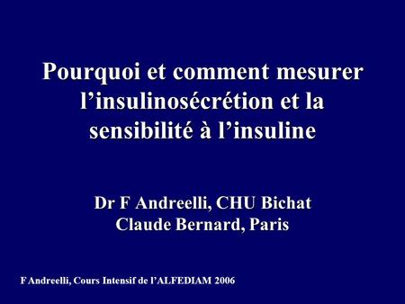 Dr F Andreelli, CHU Bichat Claude Bernard, Paris