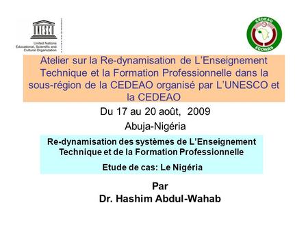 Du 17 au 20 août, 2009 Abuja-Nigéria