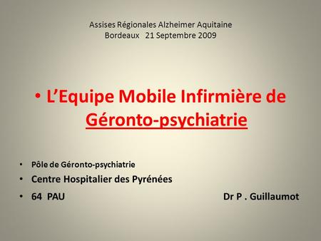 Assises Régionales Alzheimer Aquitaine Bordeaux 21 Septembre 2009
