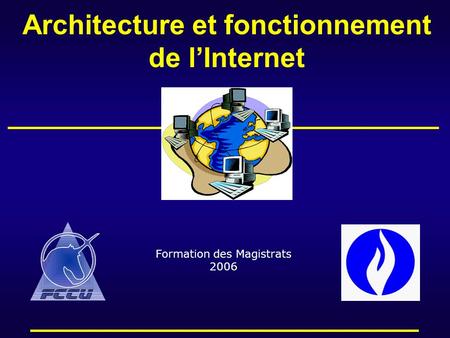Architecture et fonctionnement de l’Internet