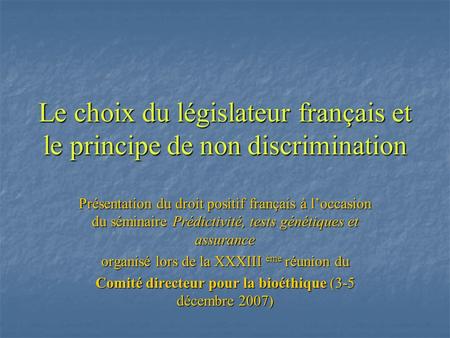 Le choix du législateur français et le principe de non discrimination