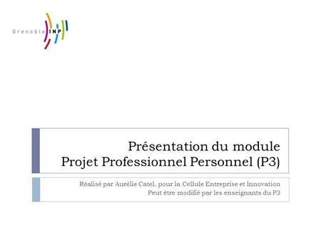 Présentation du module Projet Professionnel Personnel (P3)
