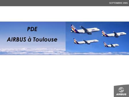 Presenté par JEAN MARC THOMAS (Nom) (Fonction) PDE AIRBUS à Toulouse.