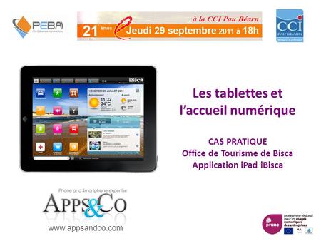 Les tablettes et laccueil numérique CAS PRATIQUE Office de Tourisme de Bisca Application iPad iBisca www.appsandco.com.