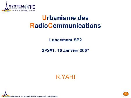 Urbanisme des RadioCommunications Lancement SP2 SP2#1, 10 Janvier 2007