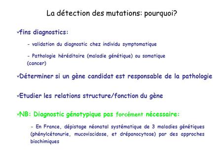 La détection des mutations: pourquoi?