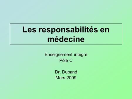 Les responsabilités en médecine