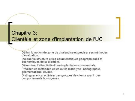Chapitre 3: Clientèle et zone d'implantation de l'UC