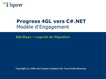 Progress 4GL vers C#.NET Modèle d‘Engagement