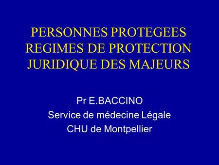 PERSONNES PROTEGEES REGIMES DE PROTECTION JURIDIQUE DES MAJEURS
