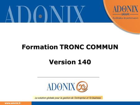 Formation TRONC COMMUN Version 140