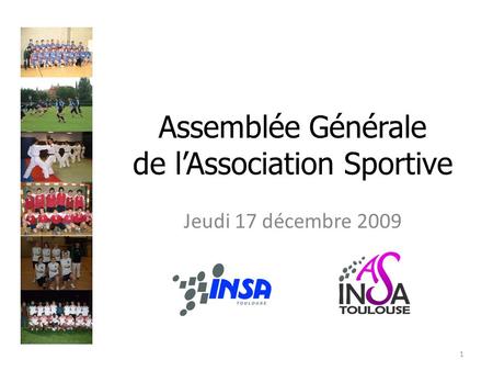 Assemblée Générale de lAssociation Sportive Jeudi 17 décembre 2009 1.