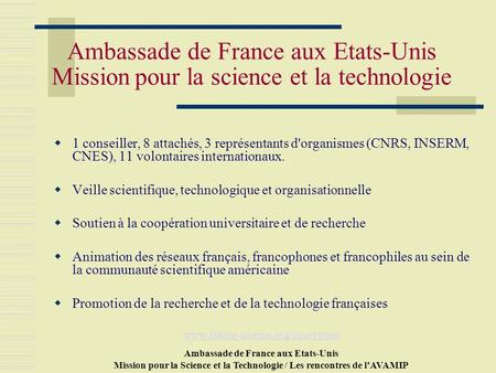 Ambassade de France aux Etats-Unis Mission pour la Science et la Technologie / Les rencontres de lAVAMIP Ambassade de France aux Etats-Unis Mission pour.