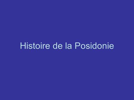 Histoire de la Posidonie