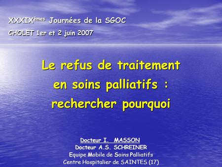 XXXIXèmes Journées de la SGOC CHOLET 1er et 2 juin 2007