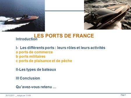 LES PORTS DE FRANCE Introduction I- Les différents ports : leurs rôles et leurs activités a ports de commerce b ports militaires c ports de plaisance.