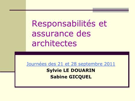 Responsabilités et assurance des architectes