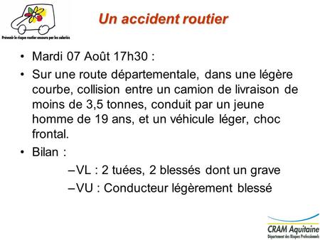 Un accident routier Mardi 07 Août 17h30 :