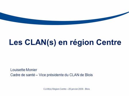 Les CLAN(s) en région Centre