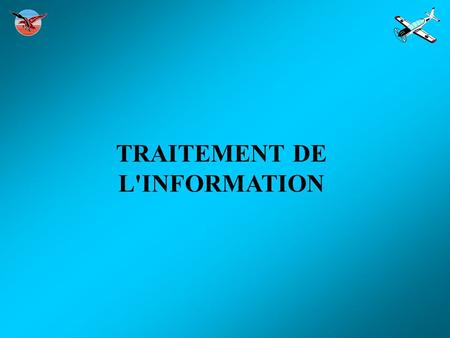 TRAITEMENT DE L'INFORMATION