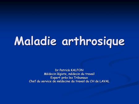 Maladie arthrosique Dr Patrick KALFON