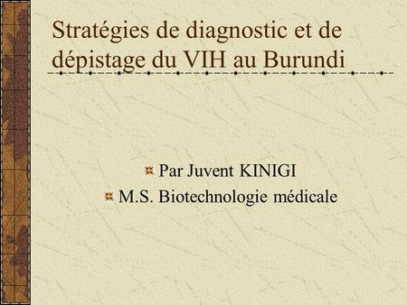 Stratégies de diagnostic et de dépistage du VIH au Burundi